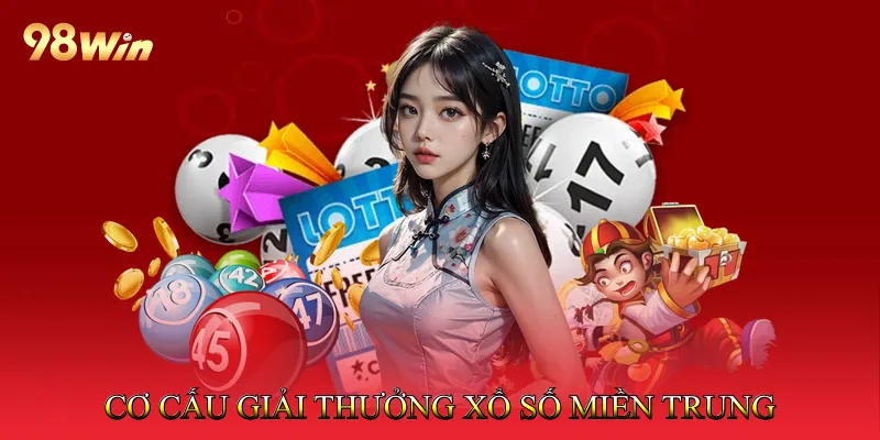 Cơ cấu giải thưởng Xổ số miền Trung